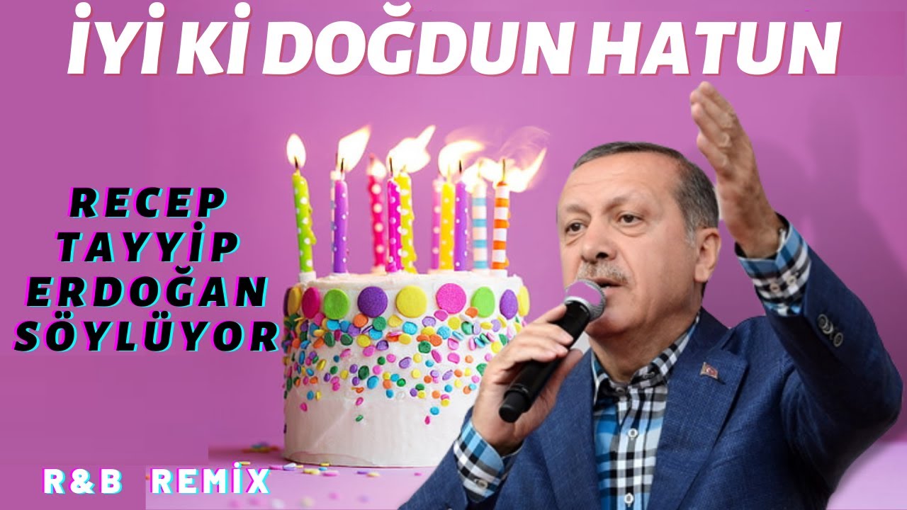 İyi ki Doğdun HATUN  |  Recep Tayyip Erdoğan REMİX - İsme Özel Doğum Günü Şarkısı