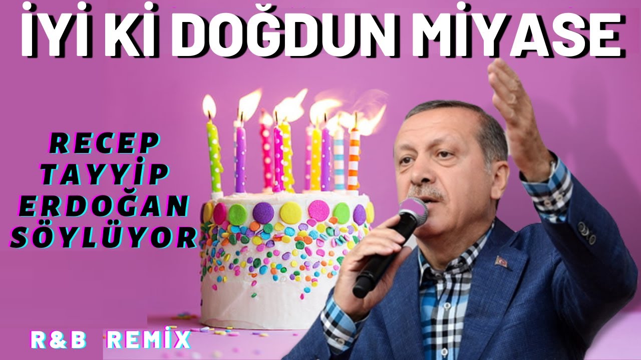 İyi ki Doğdun MİYASE  |  Recep Tayyip Erdoğan REMİX - İsme Özel Doğum Günü Şarkısı