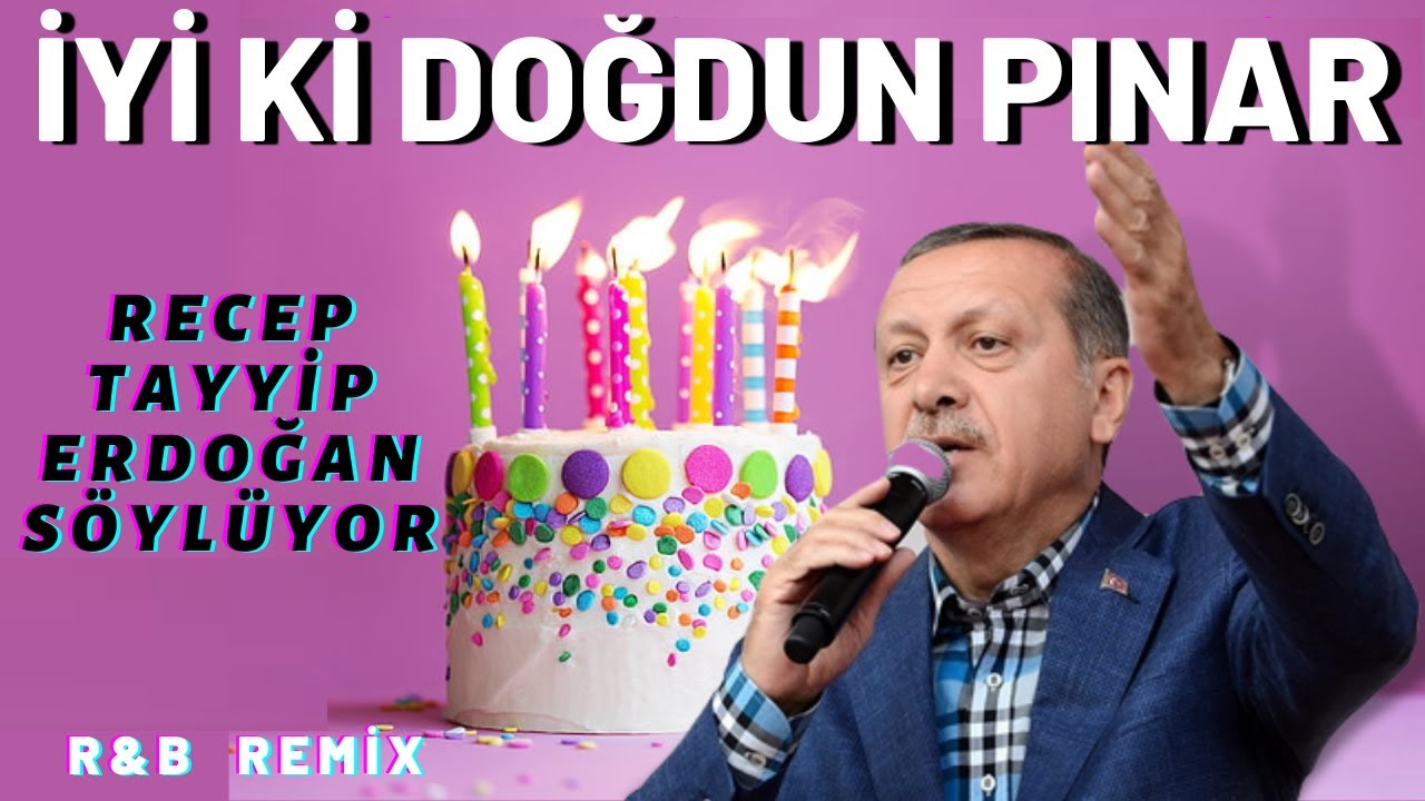 İyi ki Doğdun PINAR  |  Recep Tayyip Erdoğan REMİX - İsme Özel Doğum Günü Şarkısı