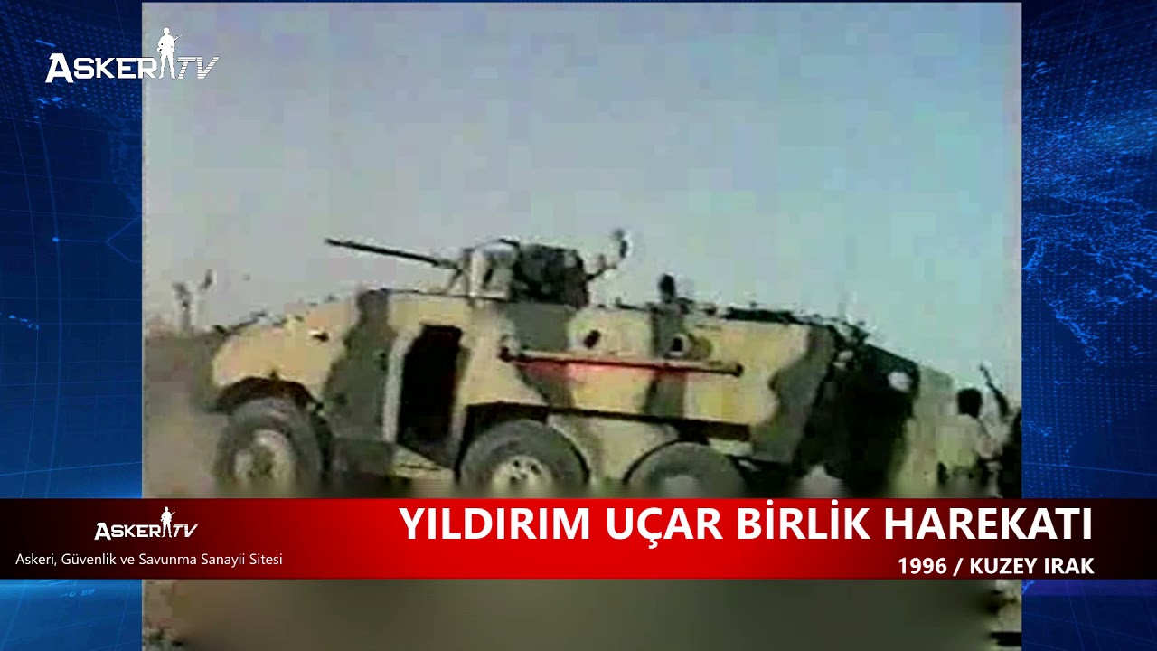 YILDIRIM UÇAR BİRLİK HAREKATI / 1996 / KUZEY IRAK