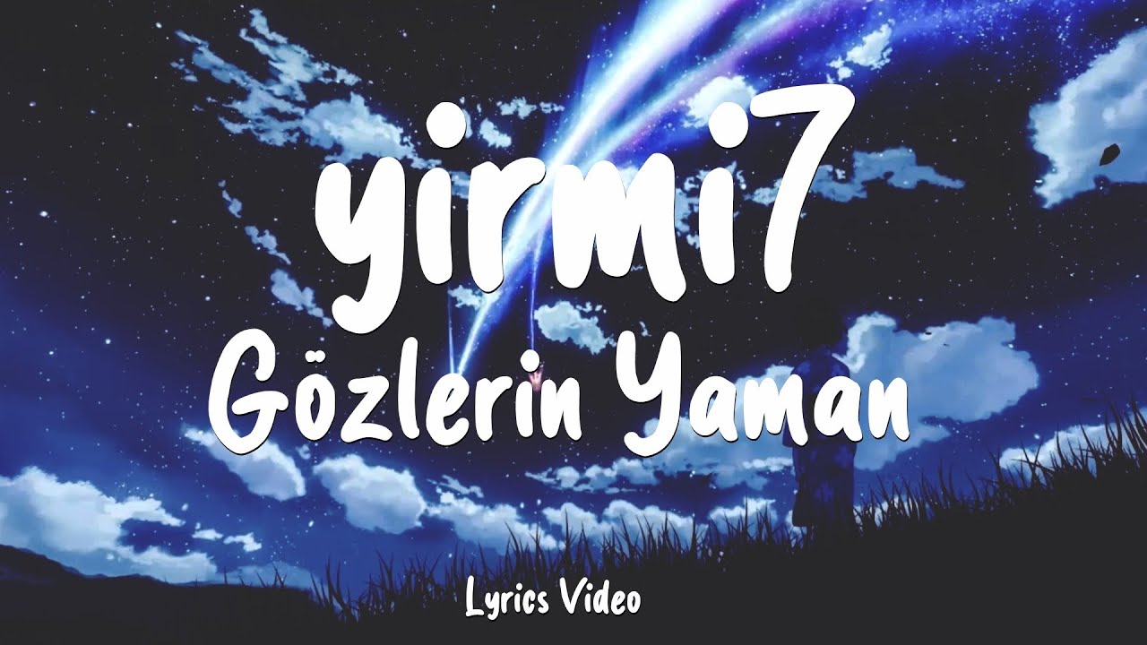 yirmi7 - Gözlerin Yaman (Sözleri/Lyrics)