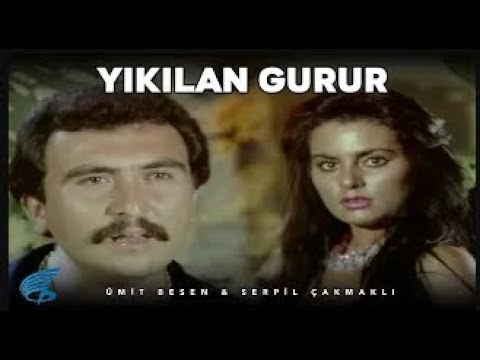 Yıkılan Gurur Türk Filmi | Ümit Besen & Serpil Çakmaklı