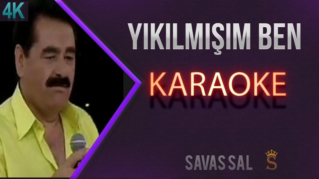 Yıkılmışım Ben (KARAOKE)