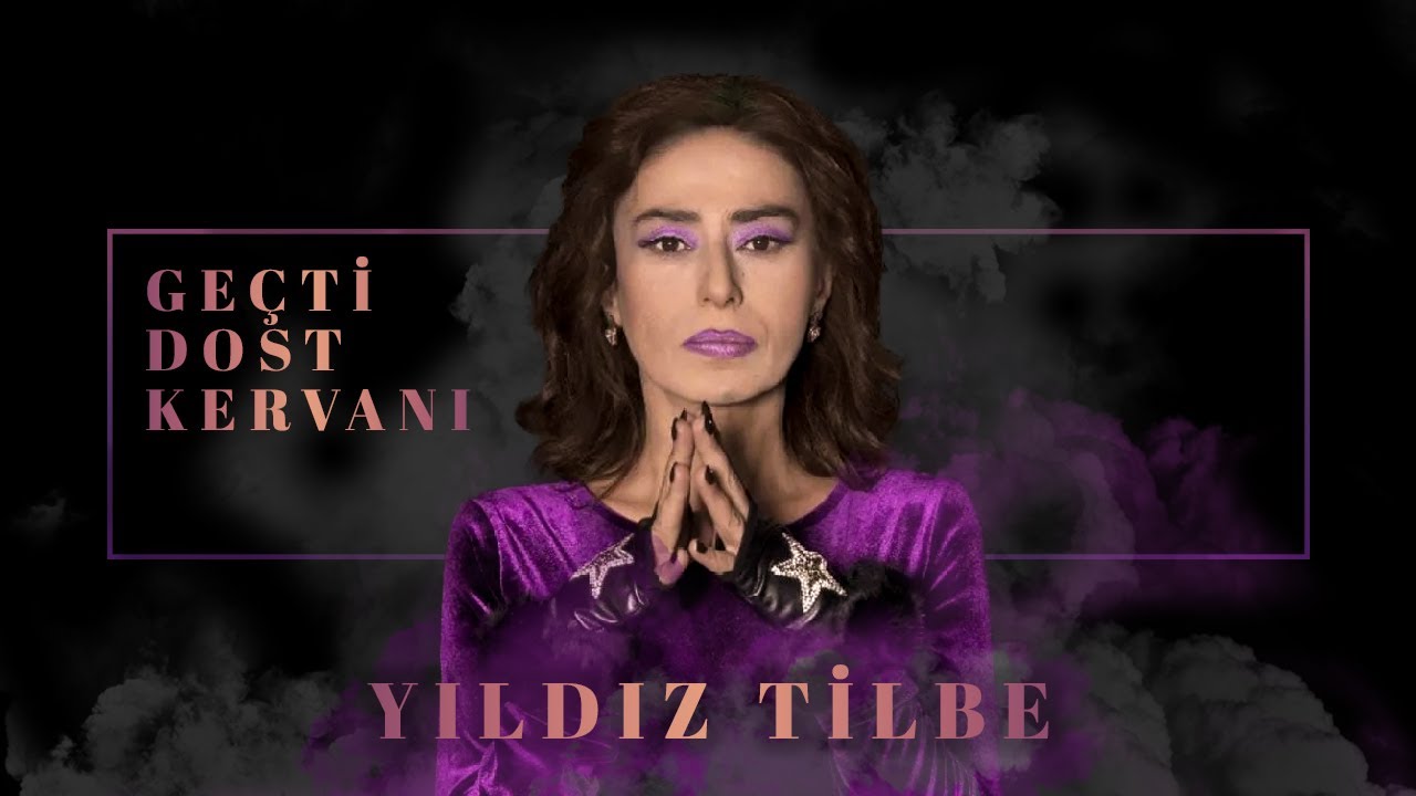 Yıldız Tilbe - Geçti Dost Kervanı (Official Audio Video)