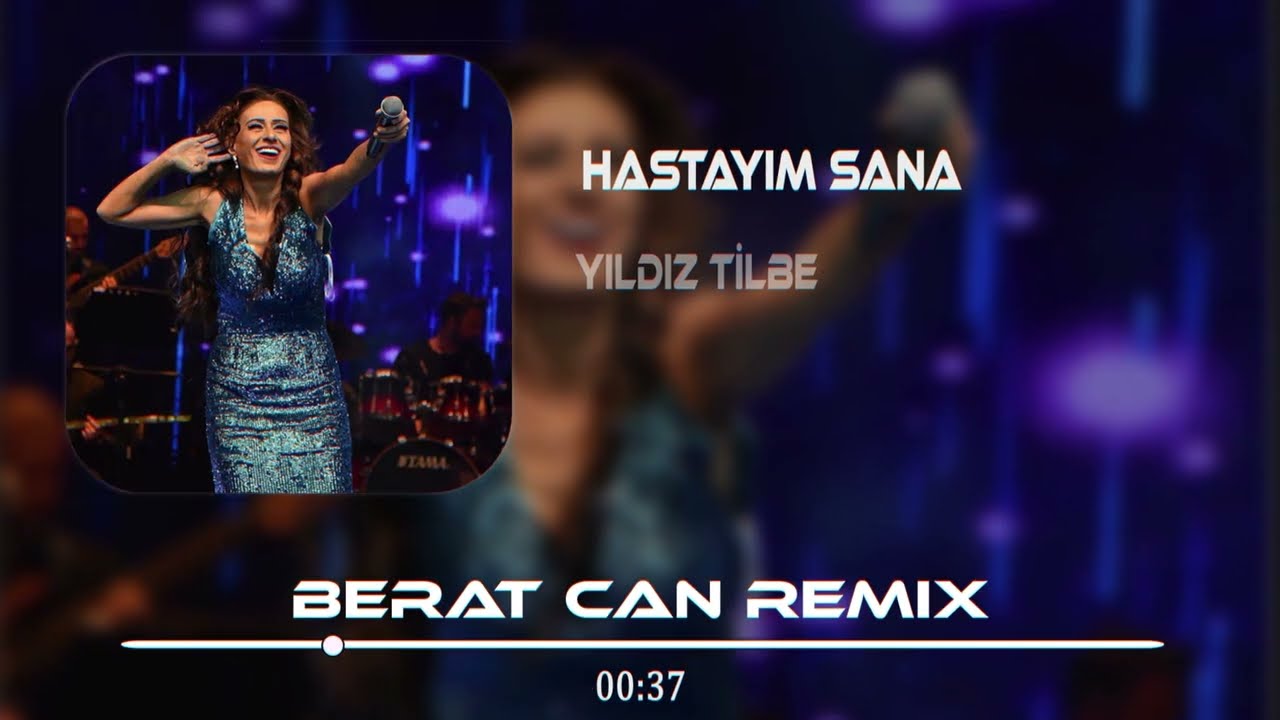 Yıldız Tilbe - Hastayım Sana (Berat Can Remix)