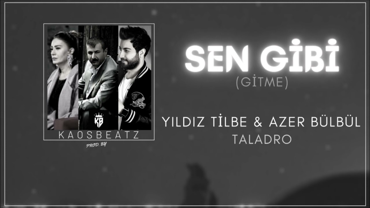 Yıldız Tilbe & Taladro Ft  Azer Bülbül   Sen Gibi Gitme