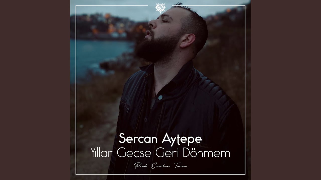 Yıllar Geçse Geri Dönmem