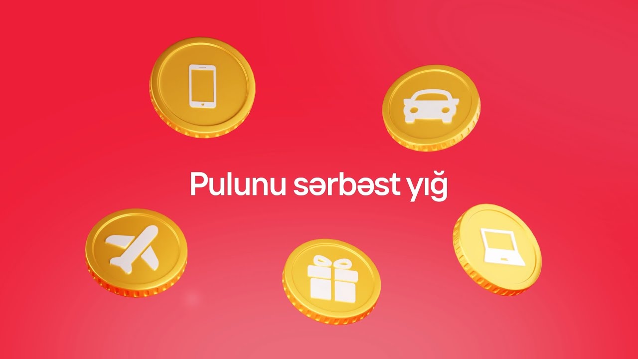 Yığım hesabı ilə xəyallarını reallaşdır