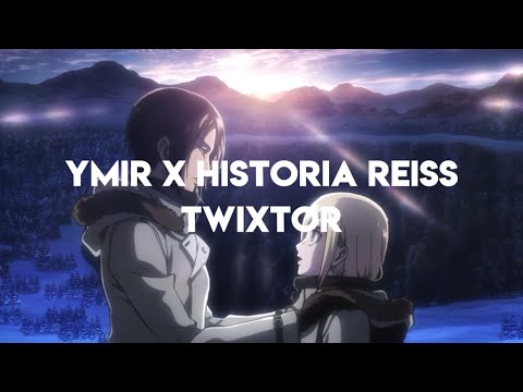 Ymir & Historia Reiss Twixtor 1080 | Attack on titan