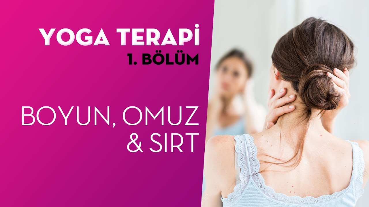 Yoga Terapi #1 - Boyun, Sırt ve Omuz için Hatha Yoga