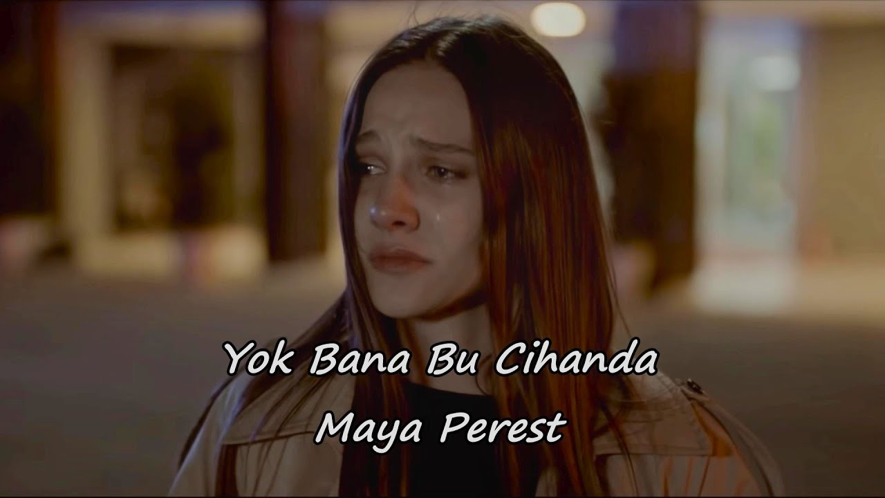 Yok Bana Bu Cihanda - Maya Perest (Sözleri/Lyrics)