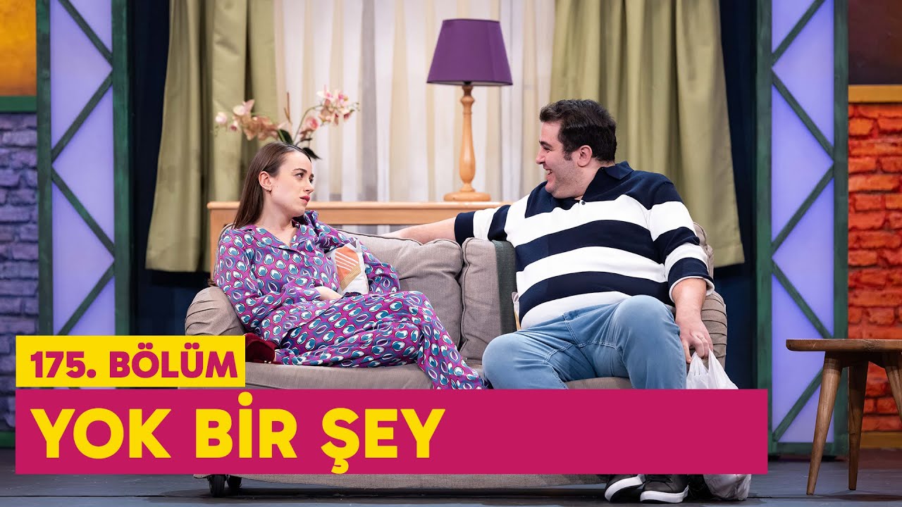 Yok Bir Şey (175. Bölüm) -  Çok Güzel Hareketler 2