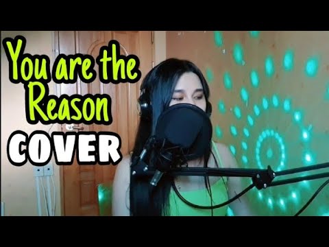 YOU ARE THE REASON | cover by G.L