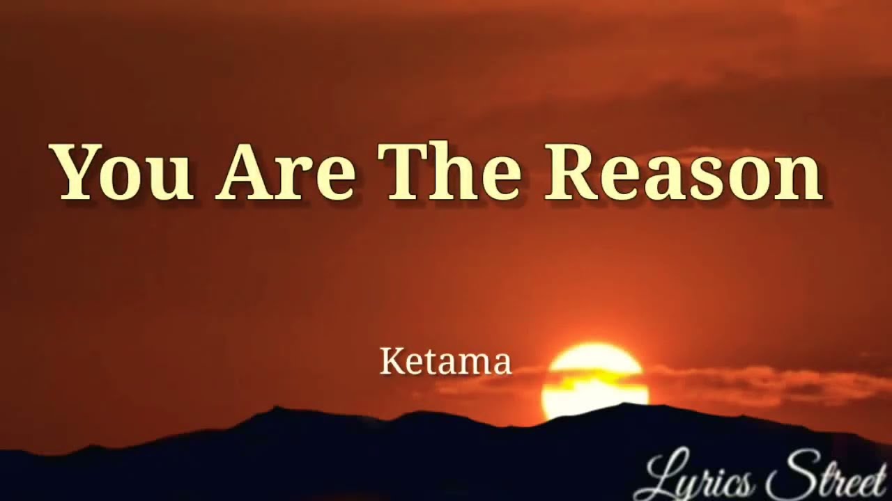 You Are The Reason || Ketama || Lyrics@lyricsstreet5409 #lyrics#pop#lovesong