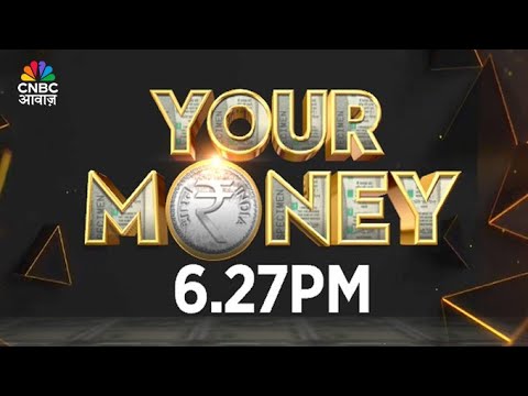 Your Money LIVE | योर मनी पर बनाएं अपना पोर्टफोलियो, सही निवेश से पूरे होंगे आपके हर सपने CNBC Awaaz