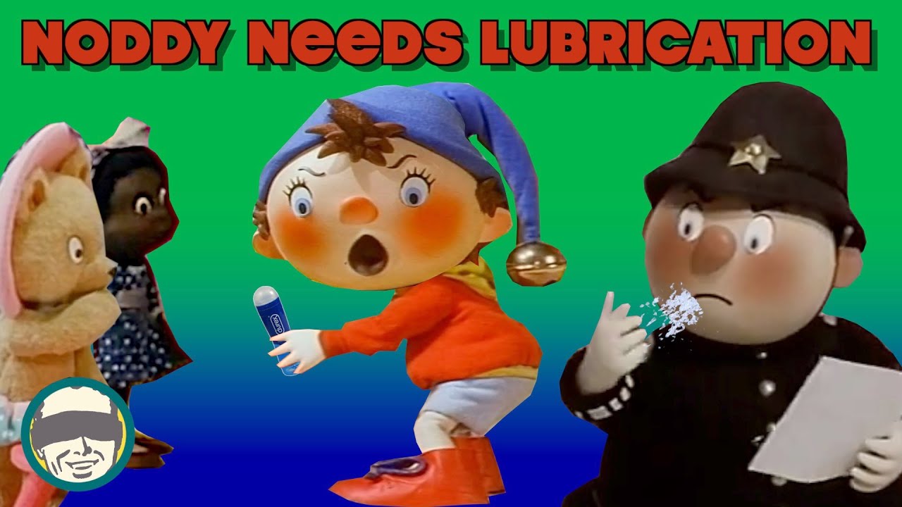 [YTP] Noddy Needs Lubrication