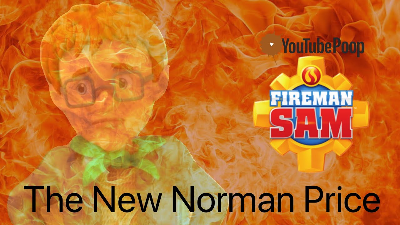 YTP: The New Norman Price (Fireman Sam YouTube Poop)