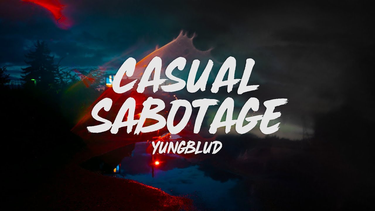 YUNGBLUD - casual sabotage (Lyrics)