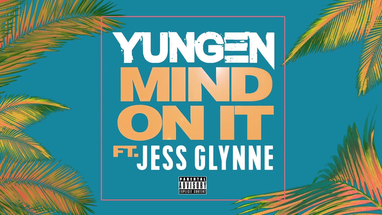 Yungen, ft. Jess Glynne - Mind On It (Official Audio)