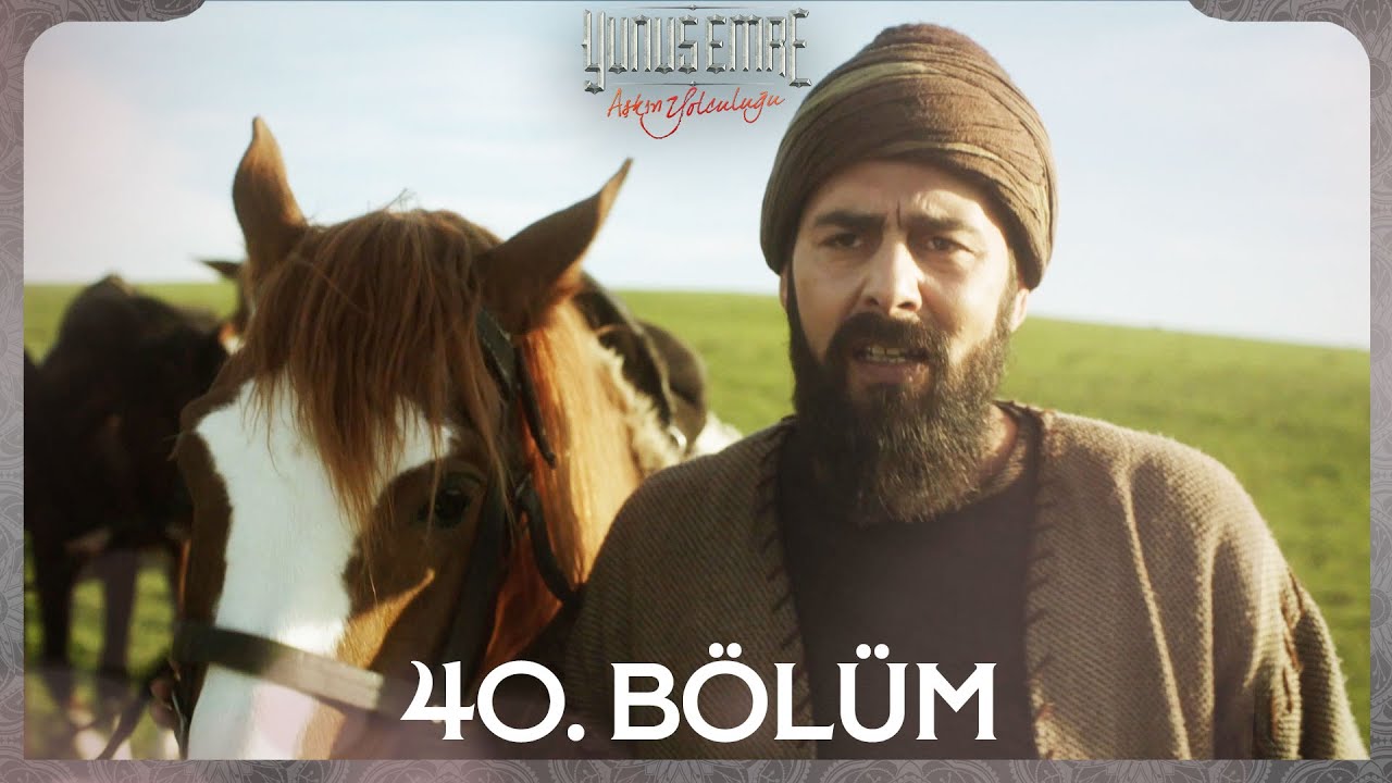 Yunus Emre 40. Bölüm - Ramazan'da Yeniden