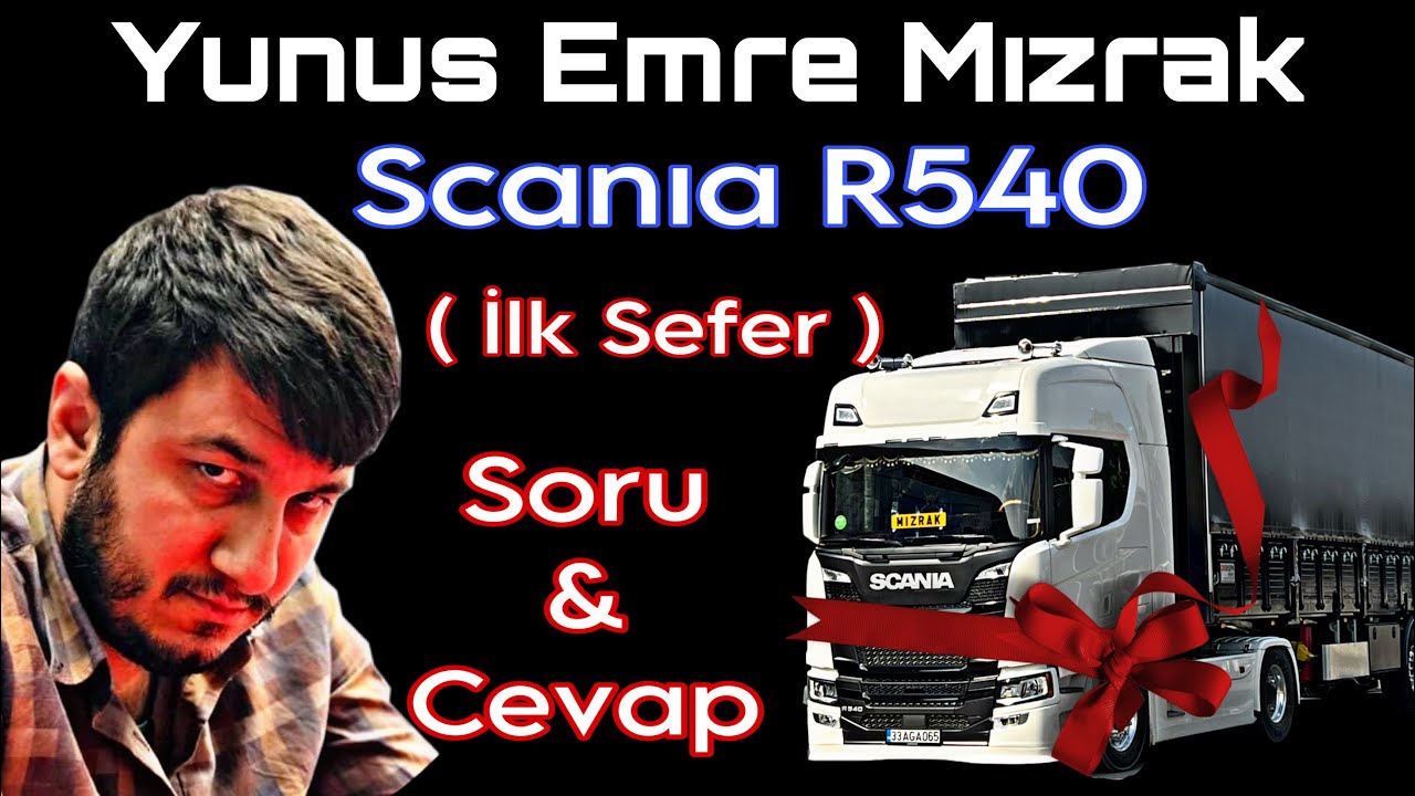 Yunus Emre Mızrak / Scanıa R540 İlk Sefer / Soru Cevap / Anamur ✈️ İzmir