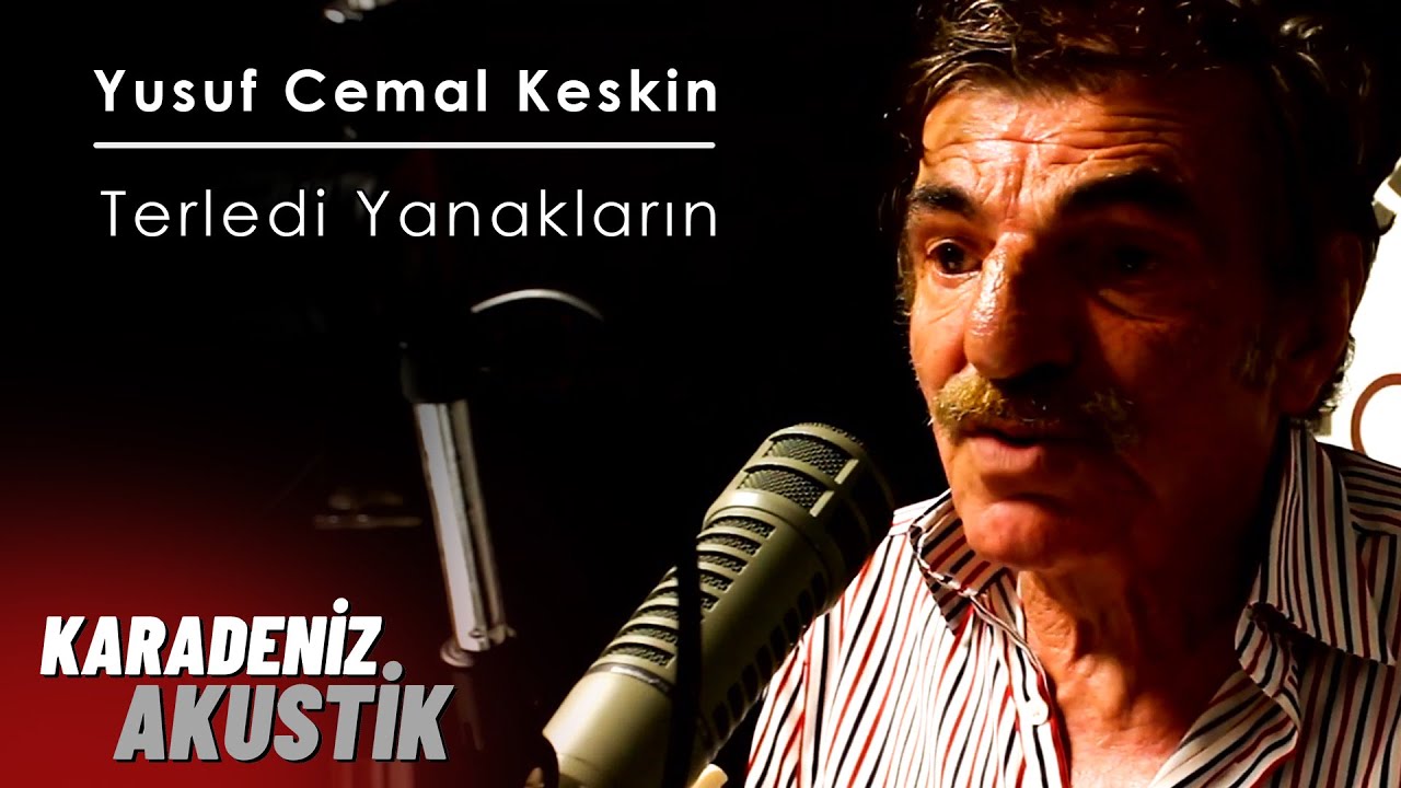 Yusuf Cemal Keskin - Terledi Yanakların | Hıh hıh hıhhh | (KaradenizAkustik)