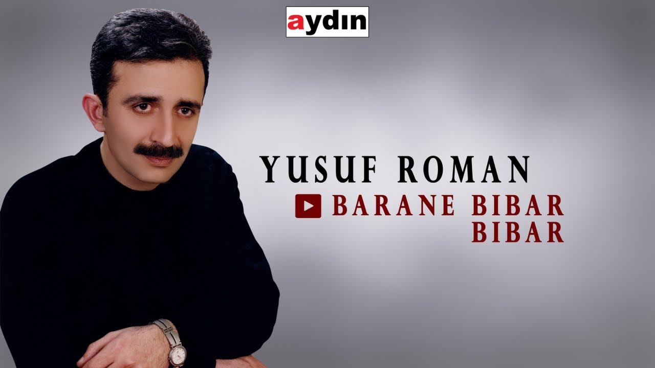 Yusuf Roman - Barane Bibar Bibar