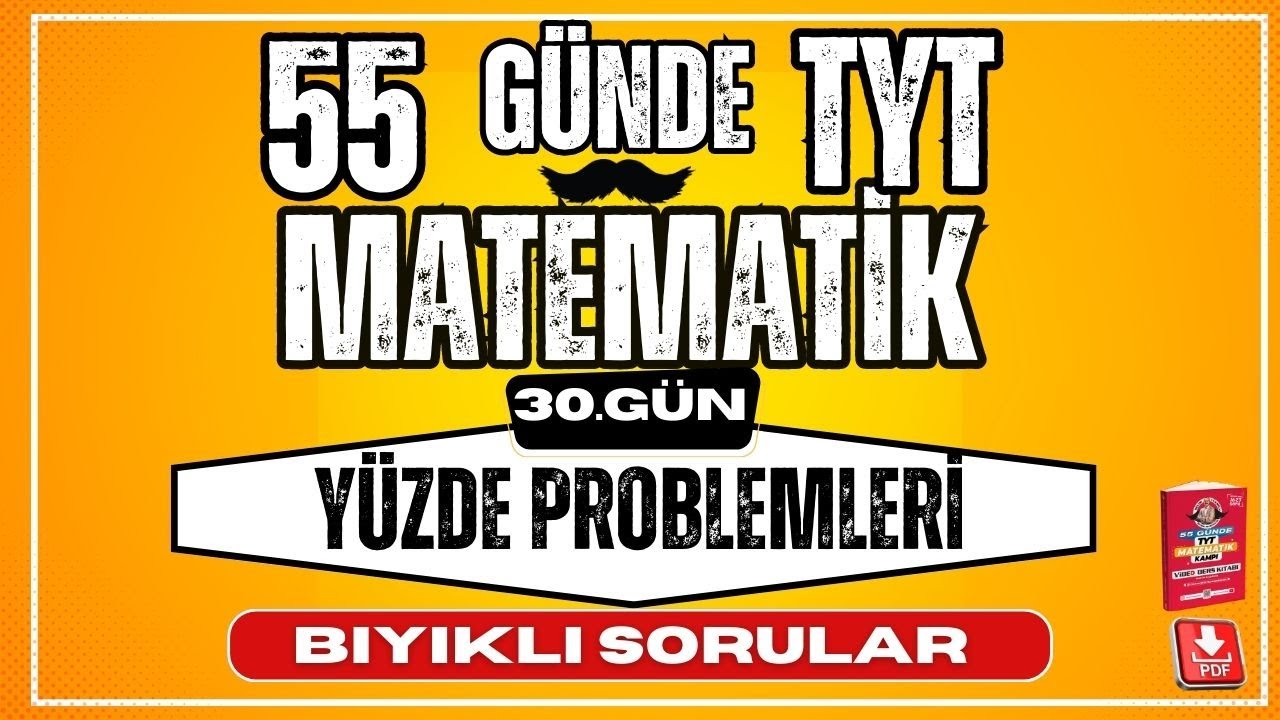 Yüzde Problemleri Bıyıklı Sorular | 55 Günde TYT Matematik Kampı |  30.  Gün | YKS |