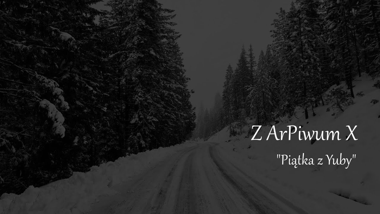 Z ArPiwum X - Piątka z Yuby