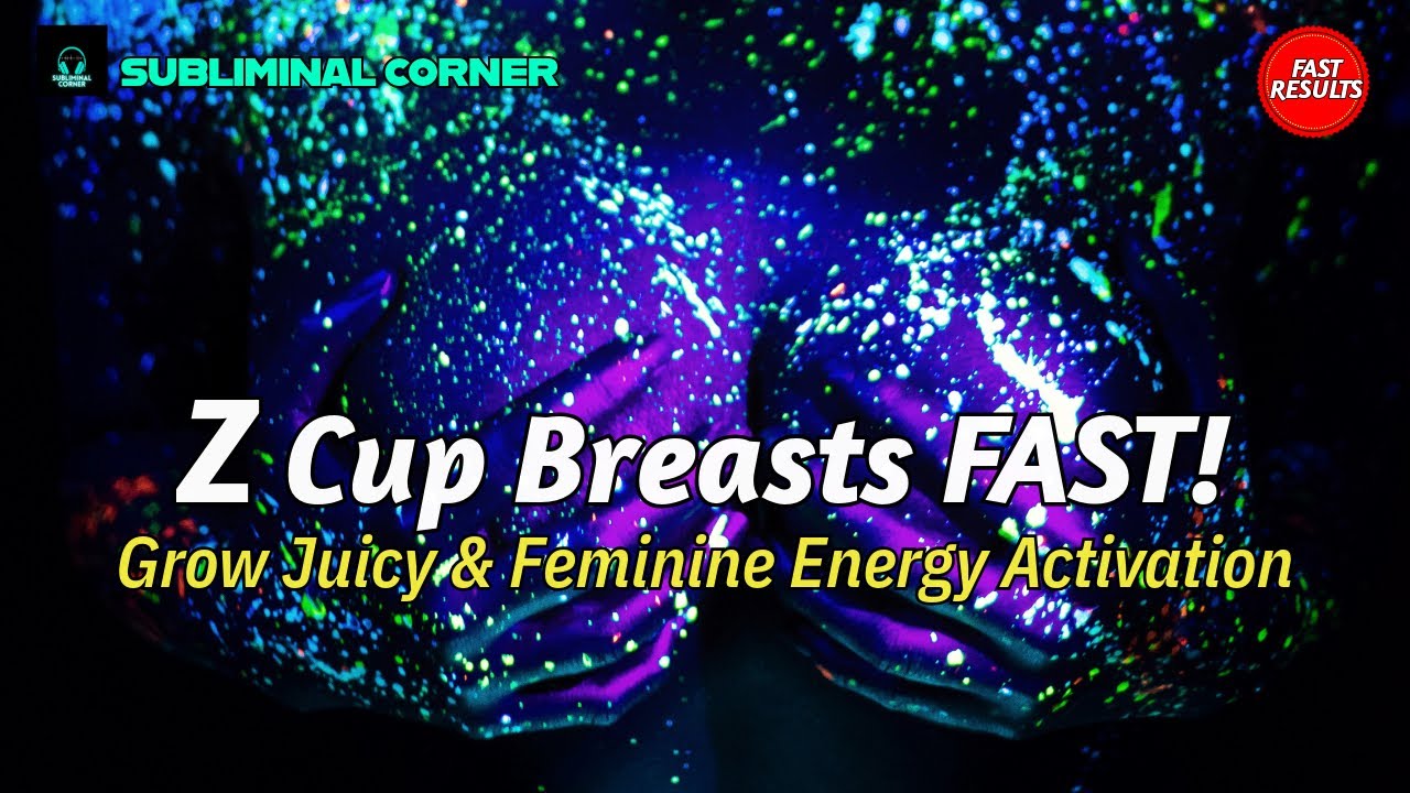 Z Cup Big Juicy Breasts | Powerful MTF Breast Growth Subliminal