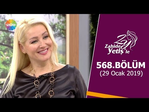 Zahide Yetiş'le 568. Bölüm | 29 Ocak 2019