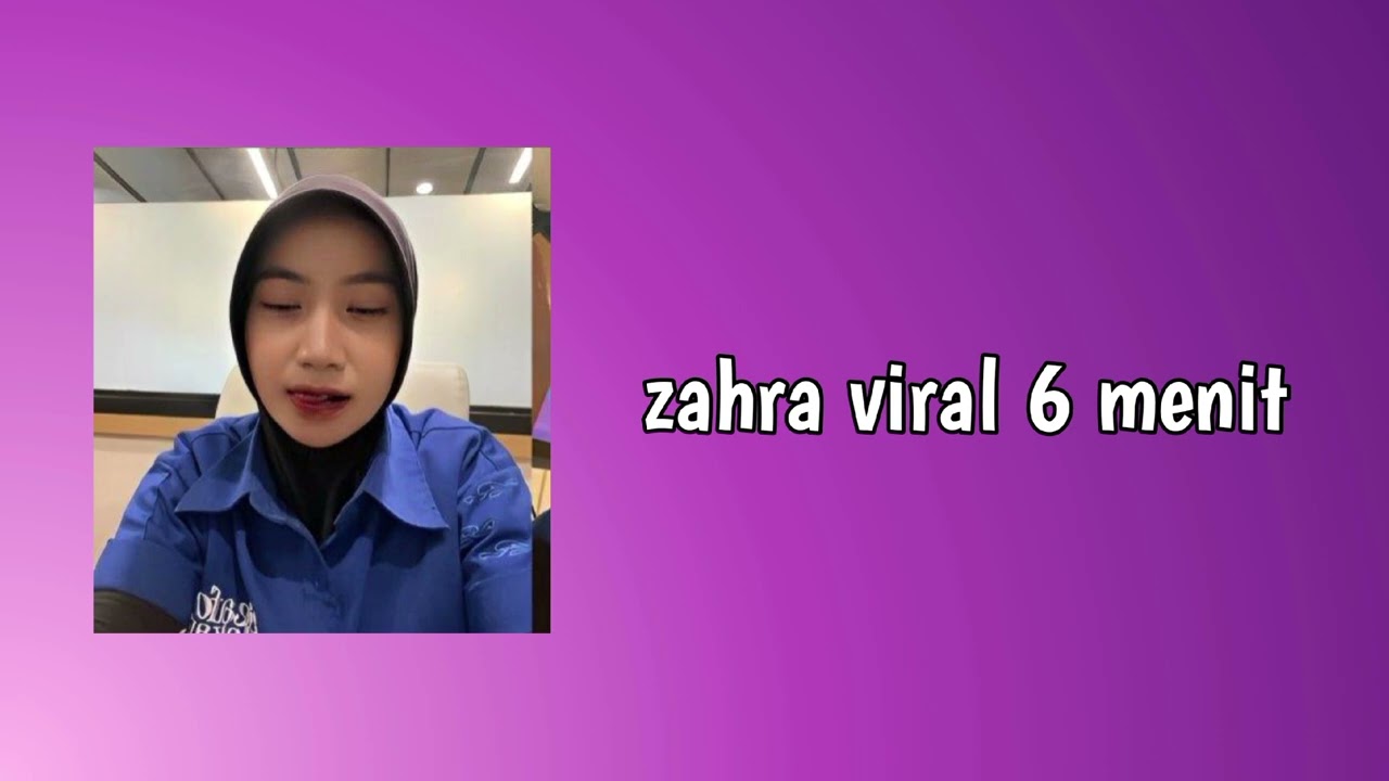ZAHRA VIRAL 6 MENIT LINK MEDIAFIRE NO PW