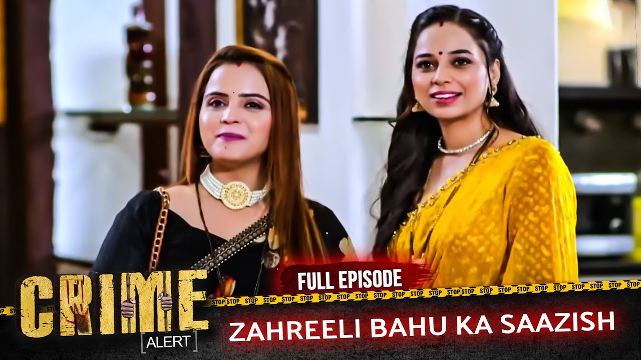 Zahreeli Bahu Ki Saazish, Saas Bani Farishta! | Crime Alert Full EP 1044