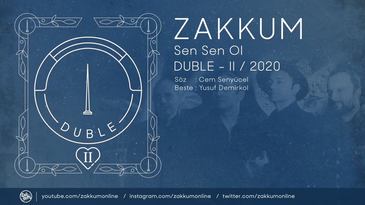 ZAKKUM // Sen Sen Ol (2020)