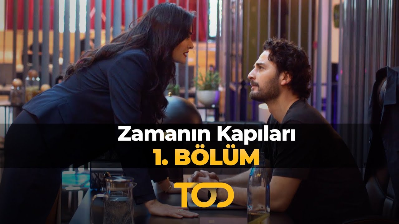 Zamanın Kapıları 1.Bölüm | Devamı ve Yeni Bölümler Sadece TOD'da!