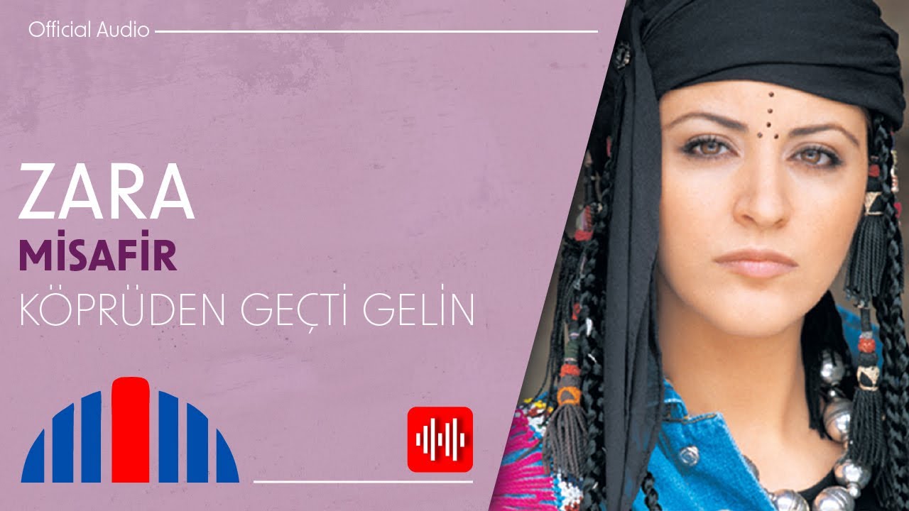Zara - Köprüden Geçti Gelin (Official Audio)