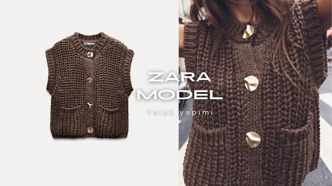 Zara:Yeni Sezonda 1390 Tl Olan Stokları Tükenen Yeleği Yapıyoruz.🧶❤️