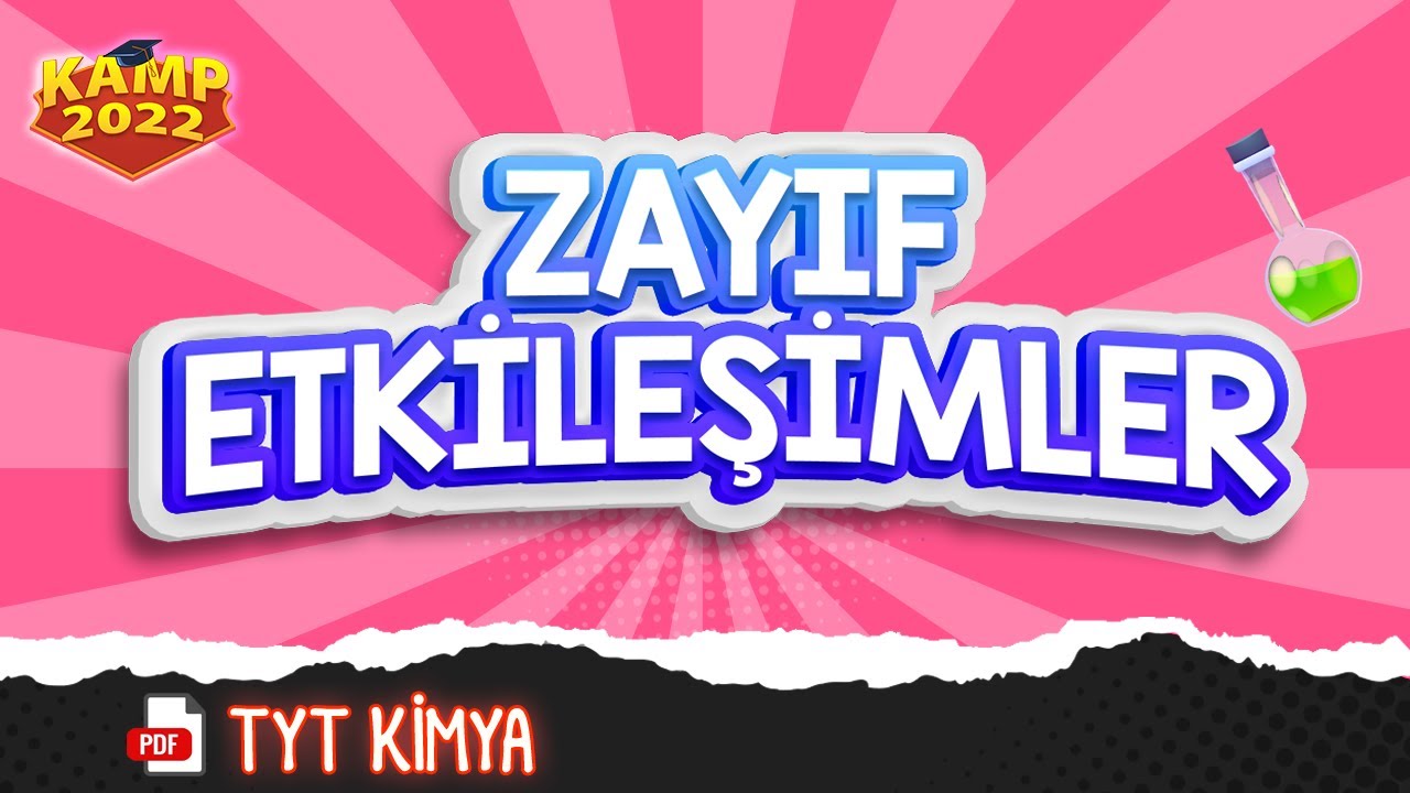 Zayıf Etkileşimler | TYT Kimya #Kamp2022 #tyt2022KİM10