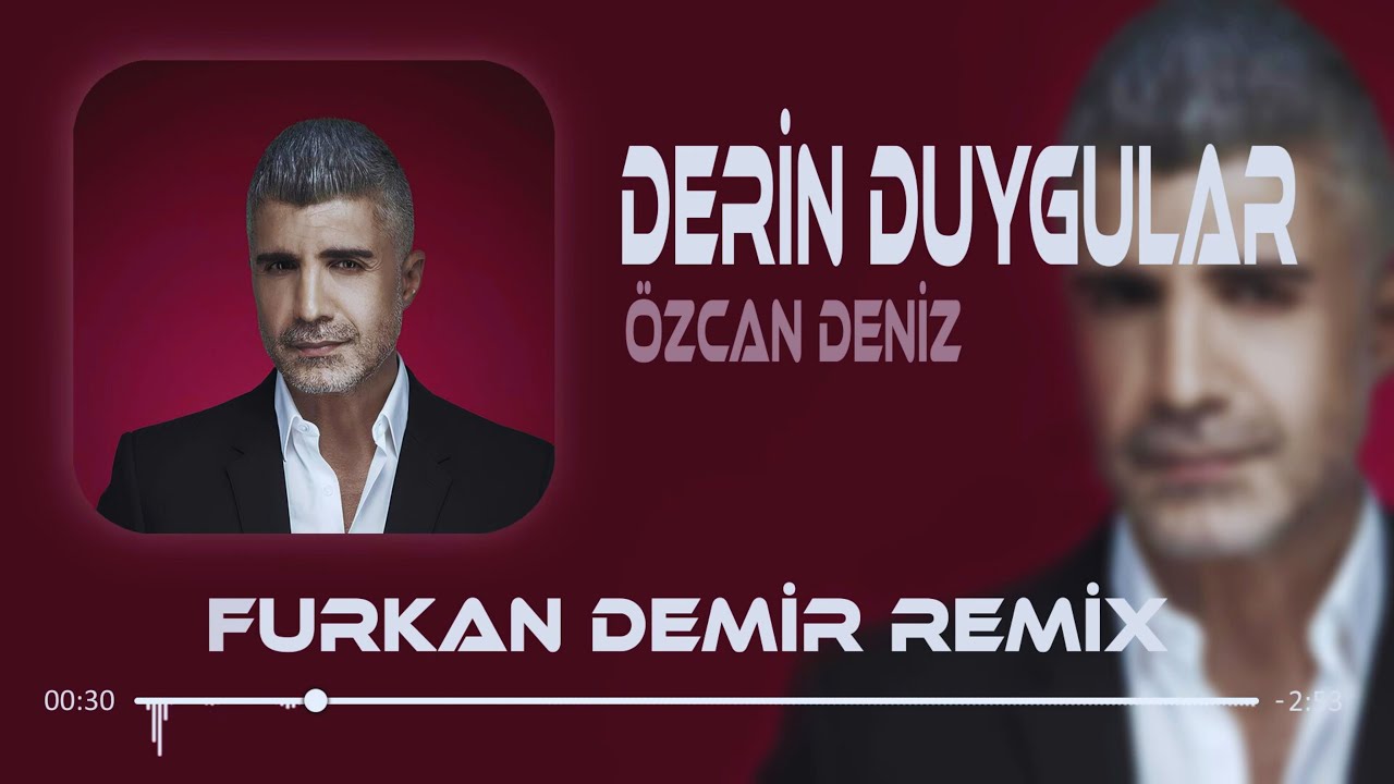 Özcan Deniz - Derin Duygular Besliyorum Sana Karşı ( Remix )