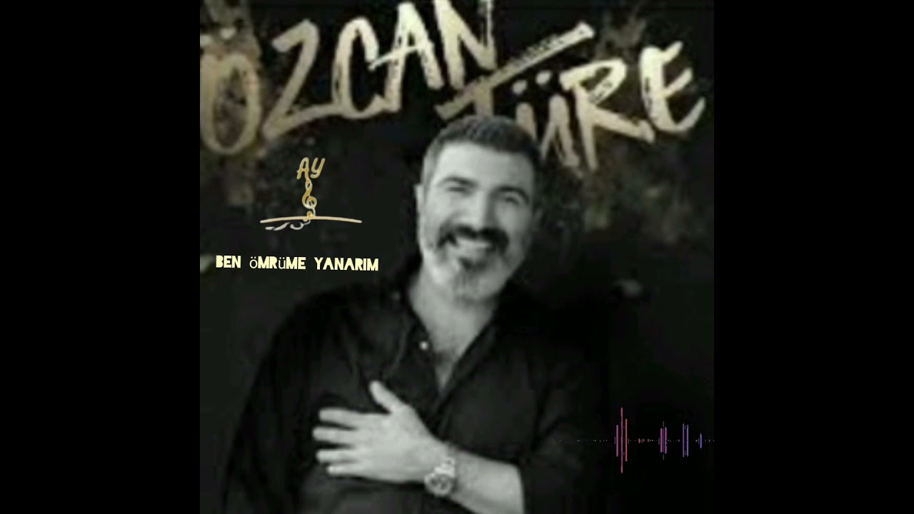 Özcan Türe - Ben Ömrüme Yanarım
