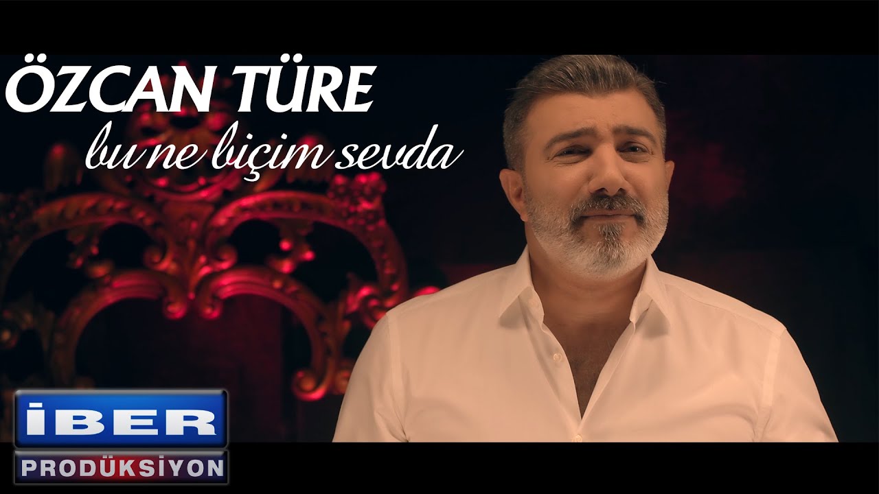 Özcan Türe - Bu Ne Biçim Sevda [ Official Video © 2019 İber Prodüksiyon ]