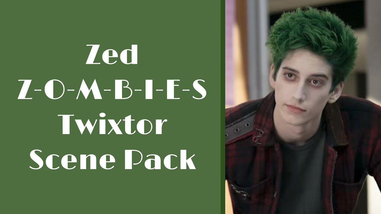 Zed Z-O-M-B-I-E-S twixtor scene pack