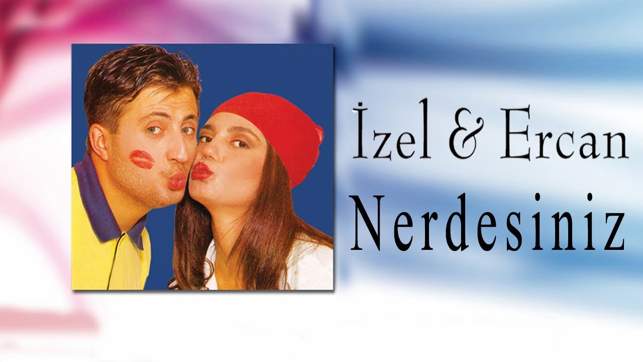 İzel & Ercan - Nerdesiniz (Official Audio Video)
