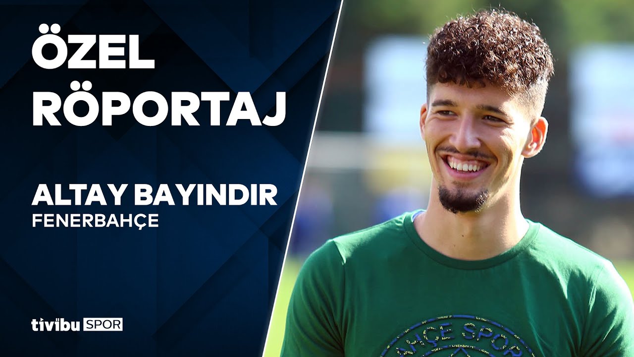 Özel Röportaj | Altay Bayındır - Fenerbahçe