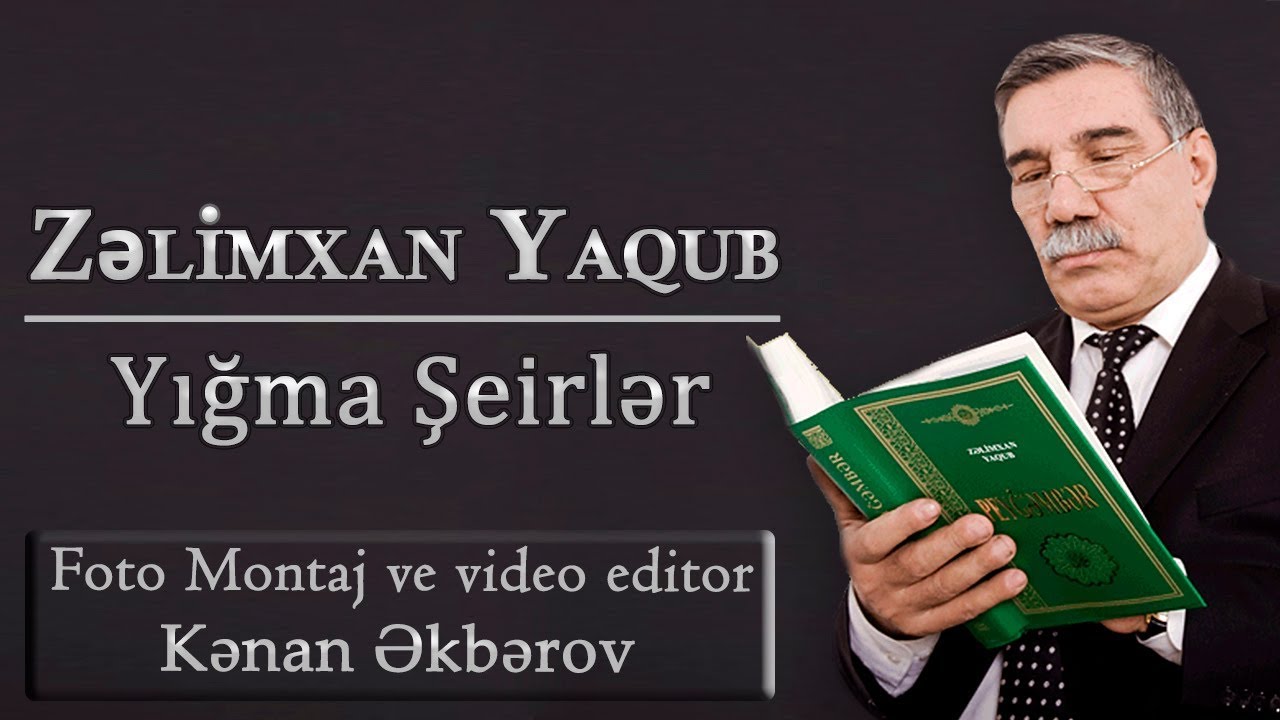 Zelimxan Yaqub - Yigma Seirler Yeni