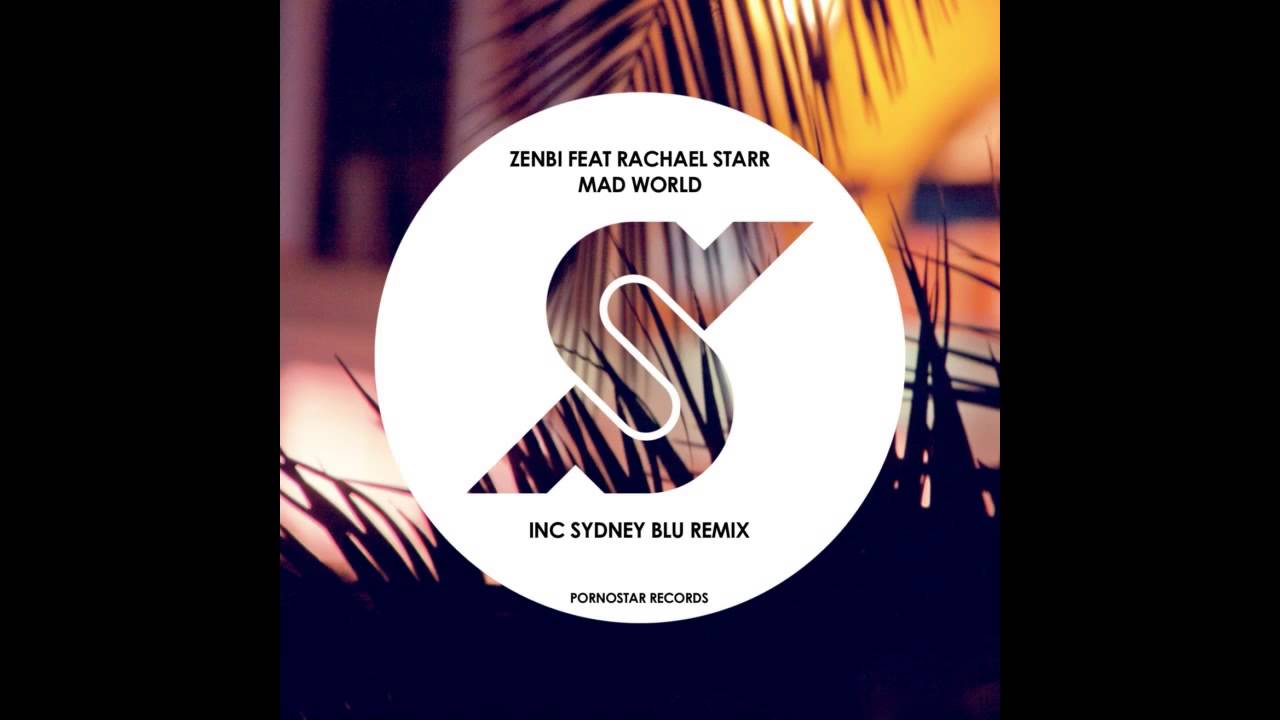 Zenbi feat Rachael Starr - Mad World