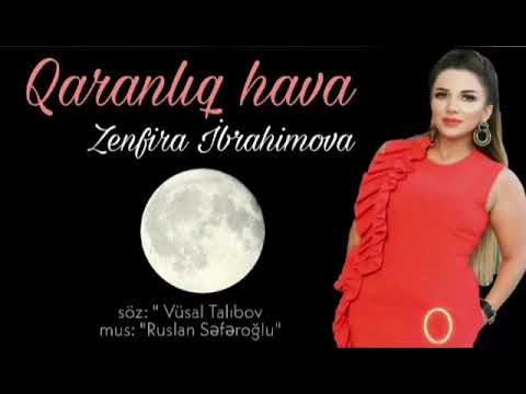 Zenfira İbrahimova Qaranlıq Hava 2020 Yeni
