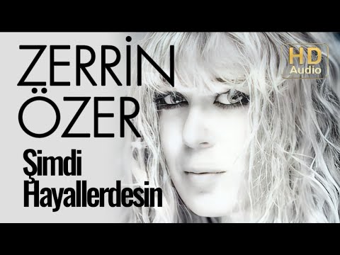 Zerrin Özer - Şimdi Hayallerdesin