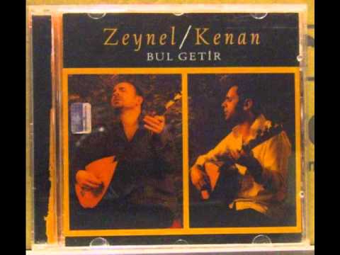 Zeynel - Kenan - Bul Getir Tabib Sen Elleme Yaramı