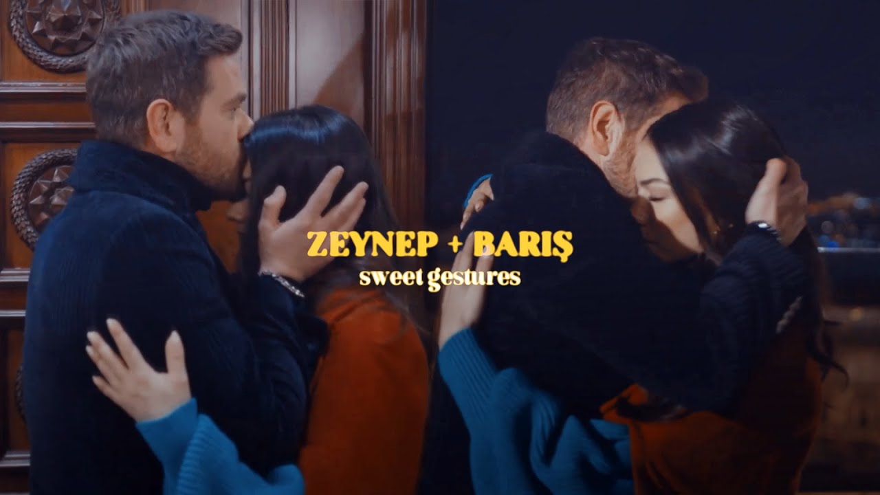 Zeynep + Barış // sweet gestures [+1x35]